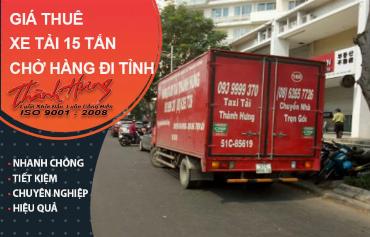 Giá thuê xe tải 15 tấn chở hàng đi tỉnh giá rẻ Thành Hưng